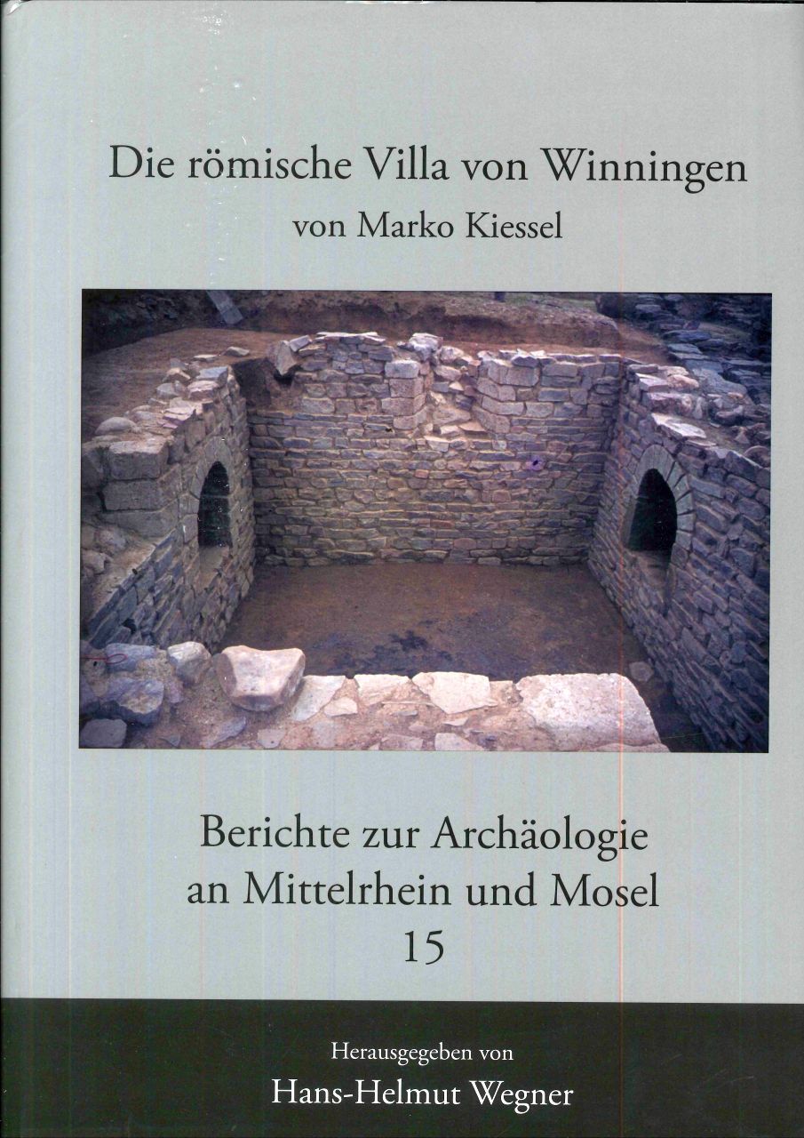 Berichte zur Archäologie an Mittelrhein und Mosel, Band 15