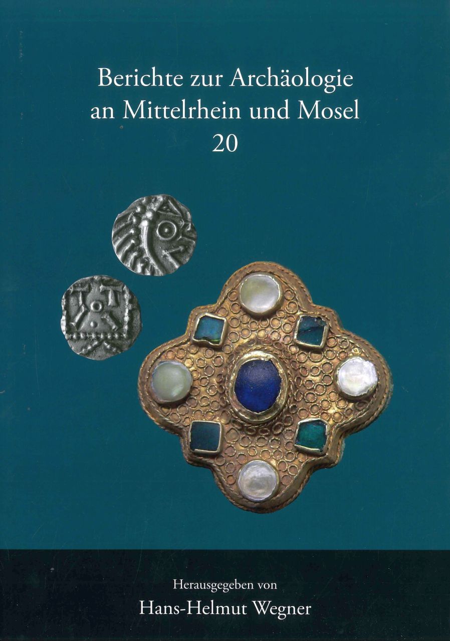Berichte zur Archäologie an Mittelrhein und Mosel, Band 20