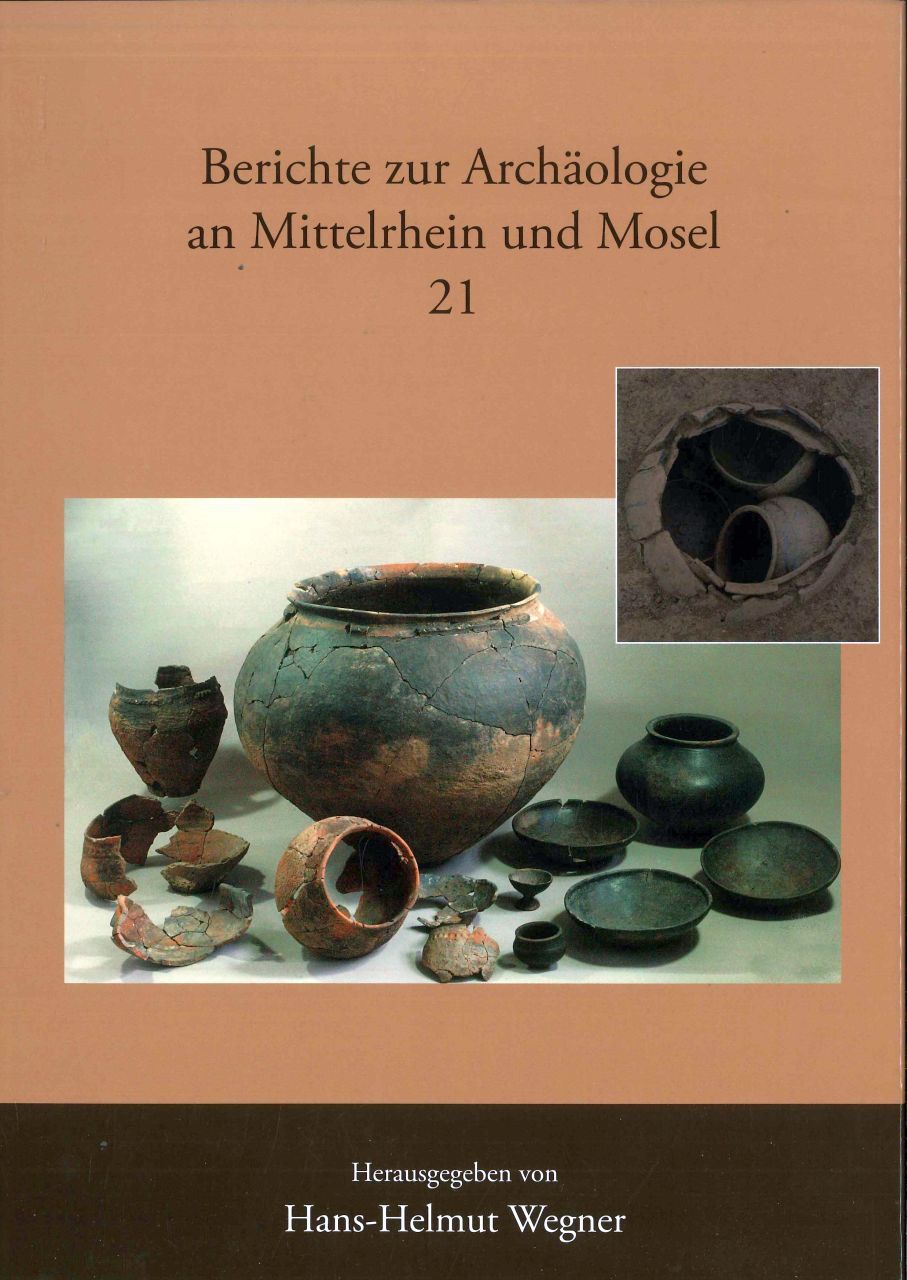 Berichte zur Archäologie an Mittelrhein und Mosel, Band 21