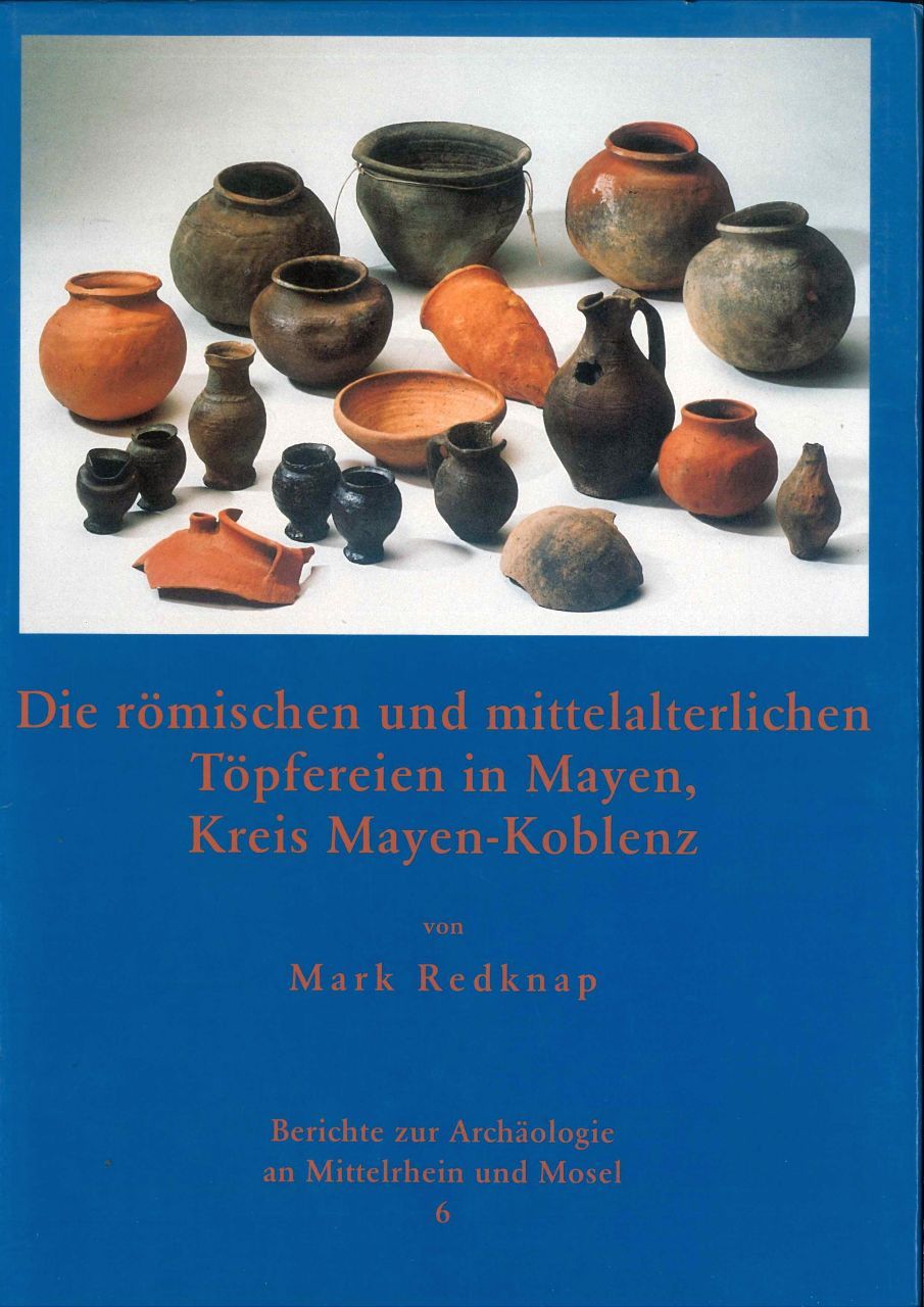 Berichte zur Archäologie an Mittelrhein und Mosel, Band 6